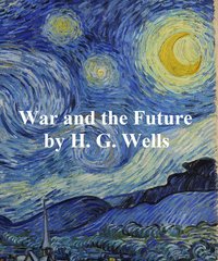War and the Future - H. G. Wells - ebook