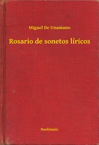Rosario de sonetos líricos - Miguel De Unamuno - ebook