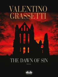 The Dawn Of Sin - Valentino Grassetti - ebook