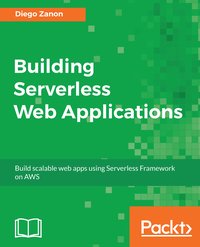 Building Serverless Web Applications - Diego Zanon - ebook