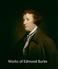 Works of Edmund Burke - Edmund Burke - ebook