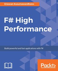 F# High Performance - Eriawan Kusumawardhono - ebook