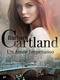 Un Amor Impetuoso - Barbara Cartland - ebook