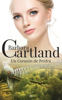 Un Corazón de Piedra - Barbara Cartland - ebook