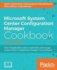 Microsoft System Center Configuration Manager Cookbook - Second Edition - Samir Hammoudi - ebook