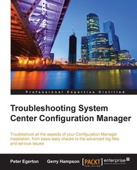Troubleshooting System Center Configuration Manager - Peter Egerton - ebook