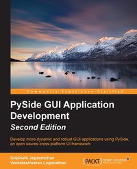 PySide GUI Application Development - Second Edition - Gopinath Jaganmohan - ebook