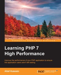 Learning PHP 7 High Performance - Altaf Hussain - ebook