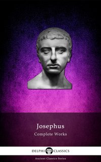 Complete Works of Josephus (Illustrated) - Josephus - ebook