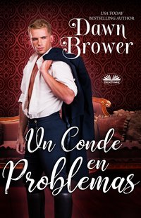 Un Conde En Problemas - Dawn Brower - ebook