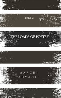 The Loads of Poetry - Aarchi Advani.! - ebook