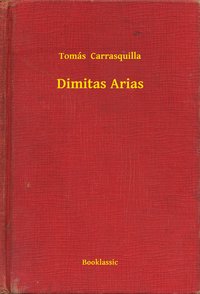 Dimitas Arias - Tomás  Carrasquilla - ebook