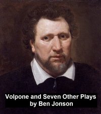 Volpone and Seven Other Plays - Ben Jonson - ebook