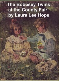 The Bobbsey Twins at the County Fair - Laura Lee Hope - ebook