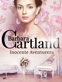 Inocente Aventurera - Barbara Cartland - ebook