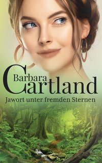 Jawort unter fremden Sternen - Barbara Cartland - ebook