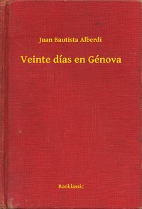 Veinte días en Génova - Juan Bautista Alberdi - ebook