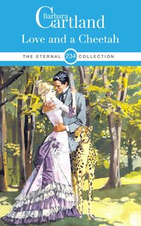 Love and a Cheetah - Barbara Cartland - ebook