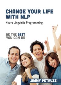Change Your Life with NLP - Jimmy Petruzzi - ebook