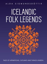 Icelandic Folk Legends - Alda Sigmundsdóttir - ebook
