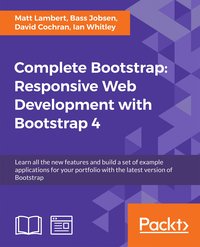 Complete Bootstrap: Responsive Web Development with Bootstrap 4 - Matt Lambert - ebook
