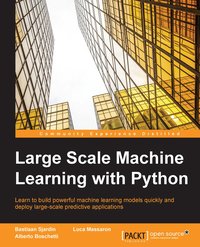 Large Scale Machine Learning with Python - Bastiaan Sjardin - ebook