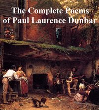 The Complete Poems of Paul Laurence Dunbar - Paul Laurence Dunbar - ebook