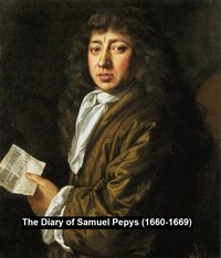 The Diary of Samuel Pepys (1660-1669) - Samuel Pepys - ebook