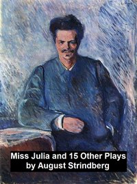 Miss Julia and 15 Other Plays - August Strindberg - ebook