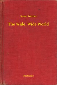 The Wide, Wide World - Susan Warner - ebook