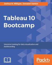 Tableau 10 Bootcamp - Joshua N. Milligan - ebook