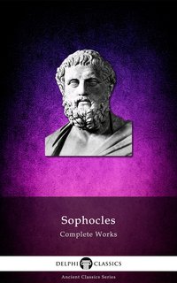 Delphi Complete Works of Sophocles (Illustrated) - Sophocles - ebook