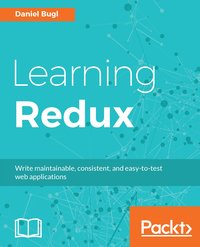 Learning Redux - Daniel Bugl - ebook