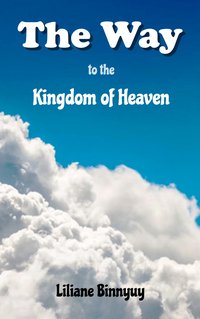 The Way to the Kingdom of Heaven - Liliane Binnyuy - ebook