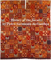 History of the Incas - Pedro Sarmiento de Gamboa - ebook