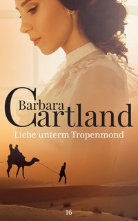 Liebe unterm Tropenmond - Barbara Cartland - ebook