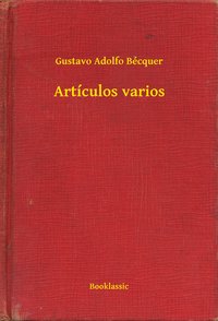 Artículos varios - Gustavo Adolfo Bécquer - ebook