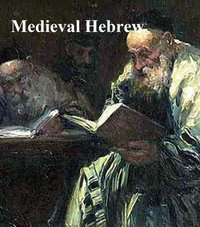 Medieval Hebrew: The Midrash, the Kabbalah - anonymous - ebook