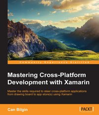 Mastering Cross-Platform Development with Xamarin - Can Bilgin - ebook