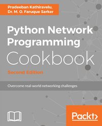 Python Network Programming Cookbook - Second Edition - Pradeeban Kathiravelu - ebook