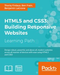 HTML5 and CSS3: Building Responsive Websites - Thoriq Firdaus - ebook
