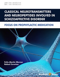 Classical Neurotransmitters and Neuropeptides Involved in Schizoaffective Disorder: Focus on Prophylactic Medication - Felix-Martin Werner - ebook