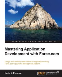 Mastering Application Development with Force.com - Kevin J. Poorman - ebook