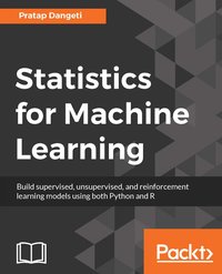 Statistics for Machine Learning - Pratap Dangeti - ebook