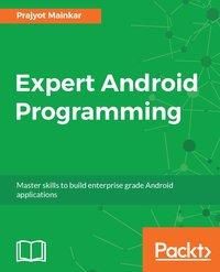 Expert Android Programming - Prajyot Mainkar - ebook