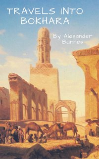 Travels into Bokhara - Alexander Burnes - ebook