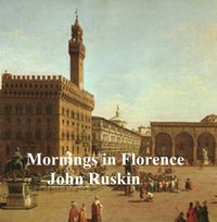 Mornings in Florence - John Ruskin - ebook