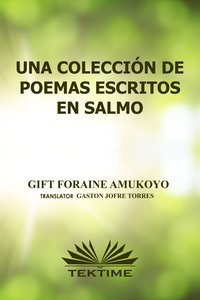 Una Colección De Poemas Escritos En Salmos - Gift Foraine Amukoyo - ebook