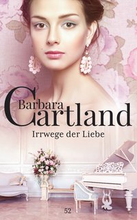 Irrwege der Liebe - Barbara Cartland - ebook