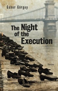 The Night of the Execution - Gábor Görgey - ebook
